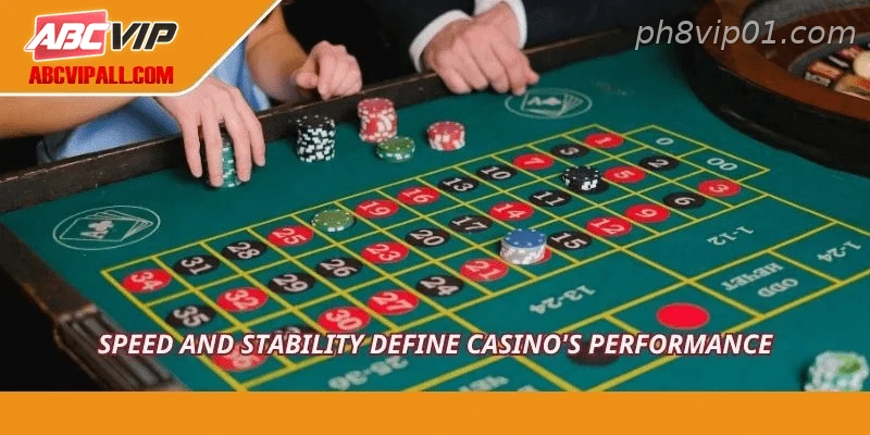 Speed and stability define Casino’s performance