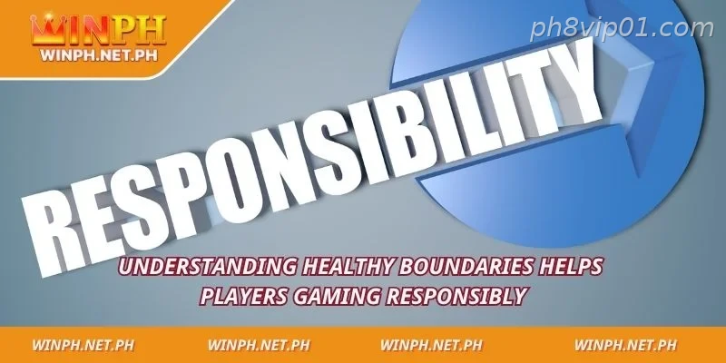 Understanding healthy boundaries helps players gaming responsibly