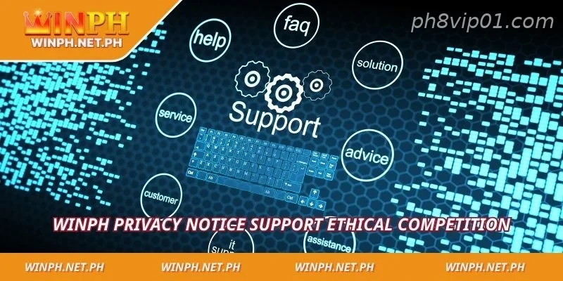 PH8 privacy notice support ethical competition