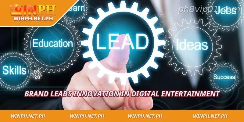 Brand leads innovation in digital entertainment